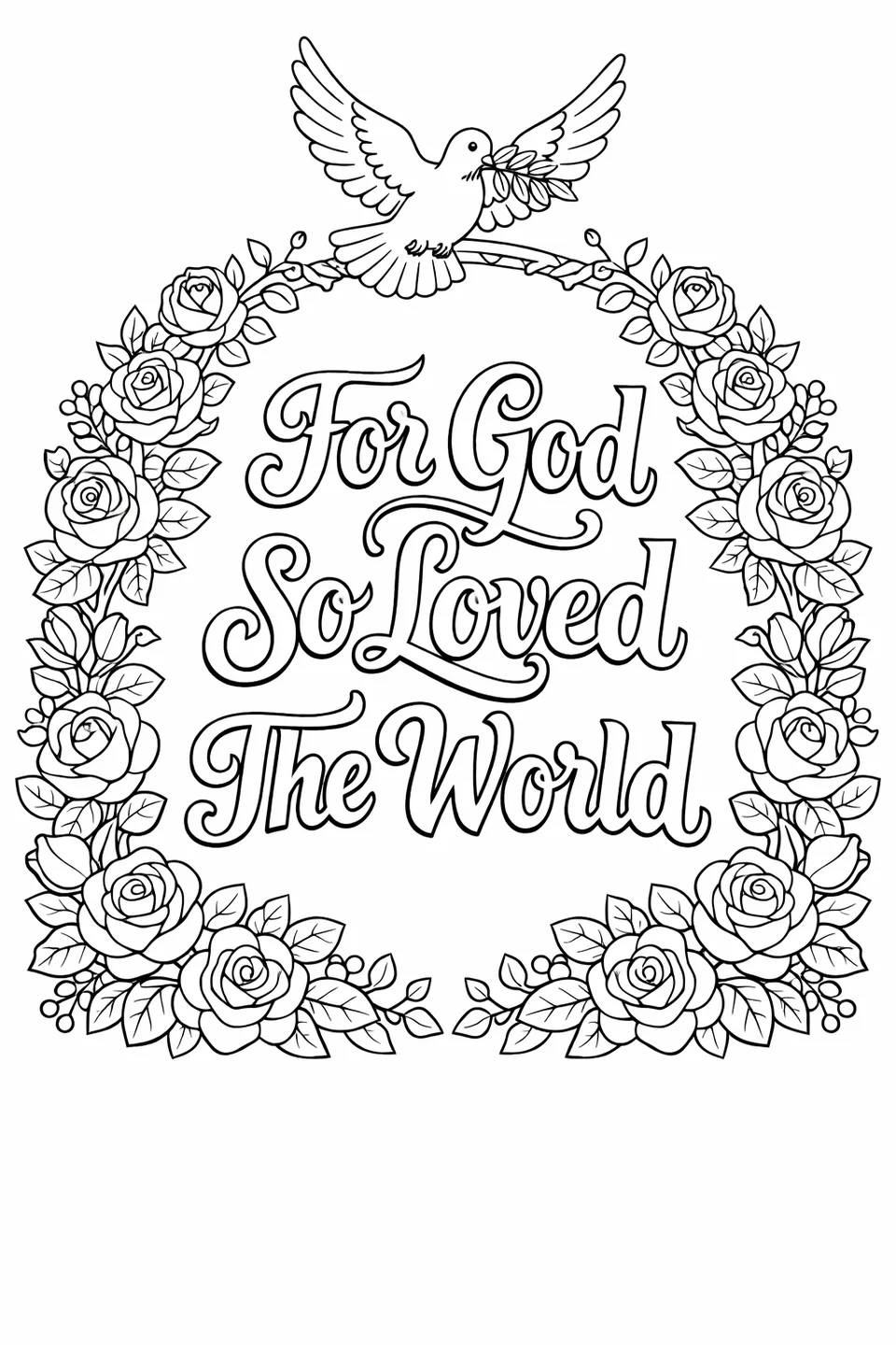 Bible verse 'For God So Loved The World' inside a rose arch with a dove flying overhead