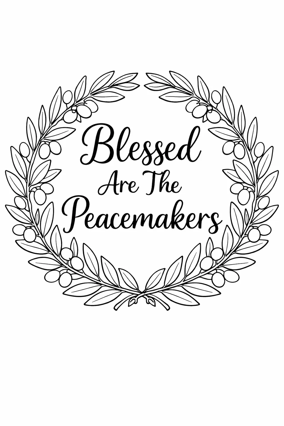 Bible verse 'Blessed Are The Peacemakers' inside an olive branch wreath with leaves and olive clusters