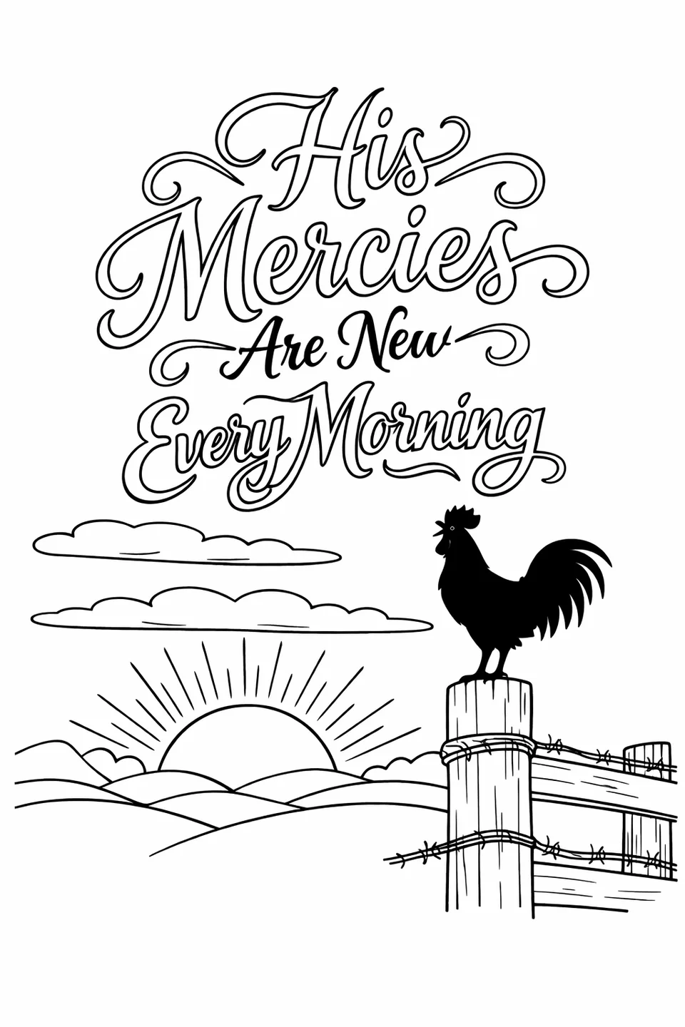 Bible verse 'His Mercies Are New Every Morning' below a rooster silhouette on a fence post at sunrise